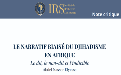 Le narratif biaisé du djihadisme en Afrique : Le dit, le non-dit et l’indicible